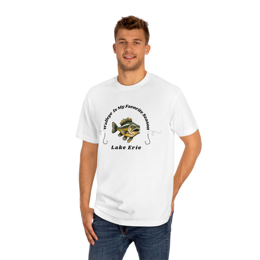 Walleye Is My Favorite Season-Lake Erie-Unisex Classic Tee