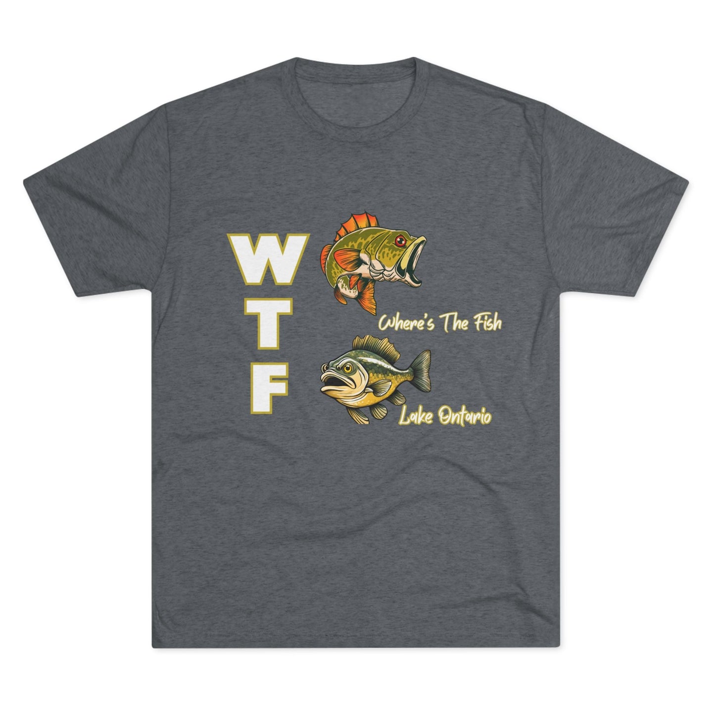 WTF-Lake Ontario-Unisex Tri-Blend Crew Tee with fish graphic, soft tri-blend fabric, regular fit.