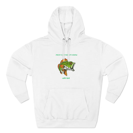 Perch is my favorite season-Lake Erie-Three-Panel Fleece Hoodie